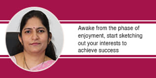 Awake from the phase of enjoyment, start sketching out your interests to achieve success